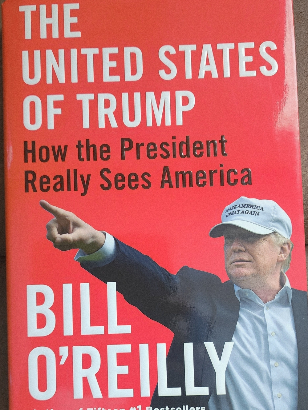 Bill O'Reilly - The United States Of Trump - First Edition